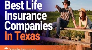 Top Life Insurance Companies in Texas